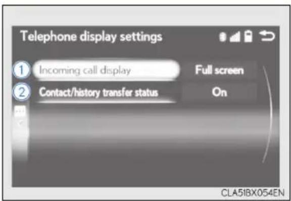 Telephone display settings ① Incoming call display Full screen ② Contact/history transfer status On CLA5IBX054EN