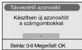 Távvezérő azonosító Készítsen új azonosítót a számgombokkal: Beirás: 0-9 Megerősít: OK