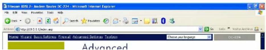 Sitecom ADSL 2+ Modem Router DC-224 - Microsoft Internet Explorer File Edit View Favorites Tools Help Book Search Favorites Address http://10.0.0.1/index.asp Go Links > Navigation Antivirus - Home Wizard Basic Settings Firewall Advanced Settings Toolbox Choose your language DC-224- Advanced
