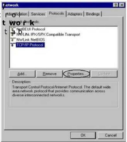 Network Description Services Protocols Adapters Bindings t work NetBEUI Protocol NW/Link IPX/SPX Compatible Transport NW/Link NetBIOS TCP/IP Protocol Add... Remove Properties... Update Description: Transport Control Protocol/Internet Protocol. The default wide area network protocol that provides communication across diverse interconnected networks. OK Cancel