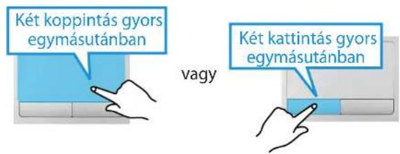 Két koppintás gyors egymásutánban vagy Két kattintás gyors egymásutánban