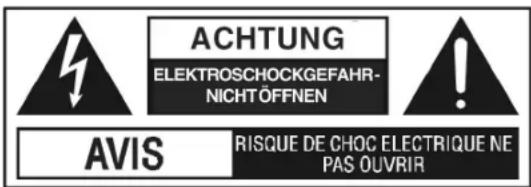 ACHTUNG ELEKTROSCHOCKGEFAHR- NICHT ÖFFNEN AVIS RISQUE DE CHOC ELECTRIQUE NE PAS OUVRIR