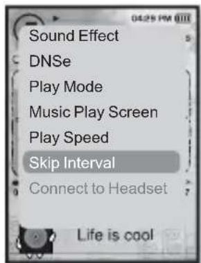 Sound Effect DNSe Play Mode Music Play Screen Play Speed Skip Interval Connect to Headset Life is cool