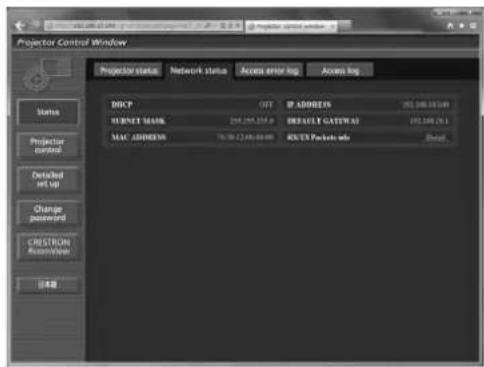 Projector Control Window Projector status Network status Access error log Access log HCP OFF IP ADDRESS 201.348.51.149 RUNNET MARK 256.285.255.6 IMPRAULT GASTWAI 192.149 (6) MAC ADDRESS 76.78-12.65-18.000 RUNET Packets info Status Projector control Detailed set up Change password CRETRON Access/View FDR