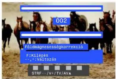 002 Földmagnesességkorrekció F:Kilepes --,+;Változás STRF--/V+/TV/AVA