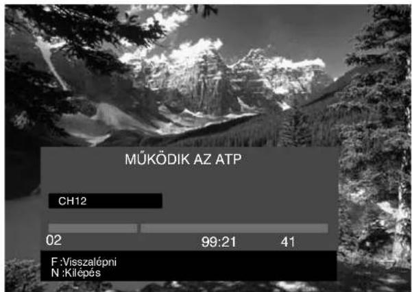 MÜKÖDIK AZ ATP CH12 02 99:21 41 F :Visszalépni N :Kilépés