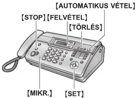 [AUTOMATIKUS VÉTEL] [STOP] [FELVÉTEL] [TÖRLÉS] [MIKR.] [SET]