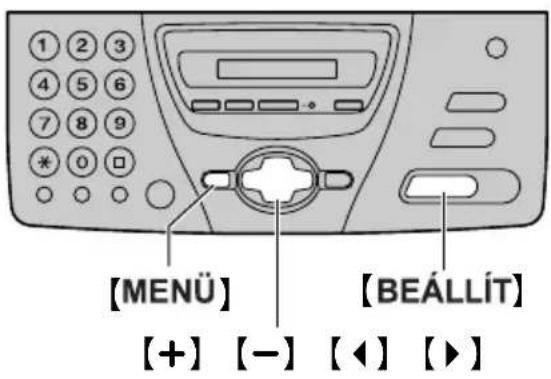 [MENÜ] [+] [-] [◀] [▶] [BEÁLLÍT]