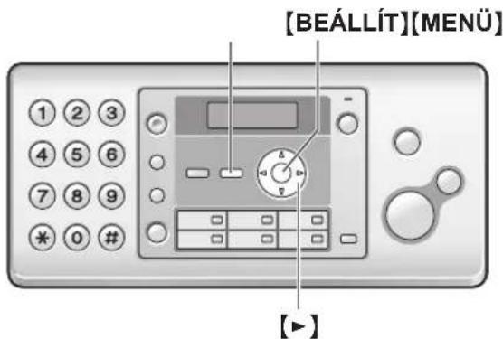 [BEÁLLÍT][MENÜ] 1 2 3 4 5 6 7 8 9 * 0 # [▶]