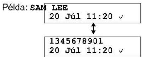 Példa: SAM LEE 20 Júl 11:20 √ 1345678901 20 Júl 11:20 √