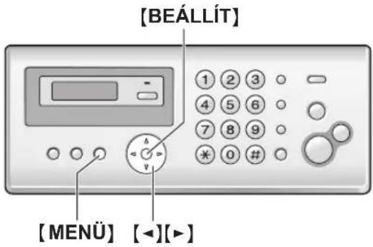 [BEÁLLÍT] ① ② ③ ④ ⑤ ⑥ ⑦ ⑧ ⑨ * ⑩ # [MENÜ] [◀][▶]