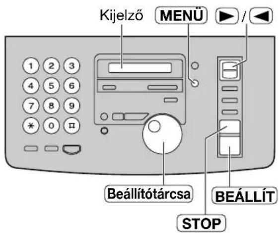Kijelző MENU / 1 2 3 4 5 6 7 8 9 * 0 口 Beállítótárcsa BEÁLLÍT STOP