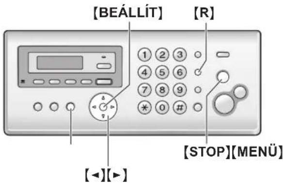 [BEÁLLÍT] [ R ] 1 2 3 4 5 6 7 8 9 * 0 # [STOP][MENÜ] [◀][▶]