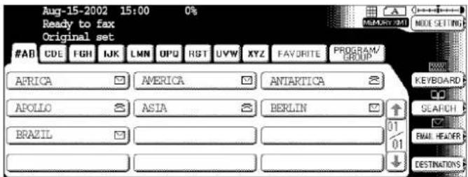 Aug-15-2002 15:00 0% Ready to fax Original set #AB CDE FGH IJK LMN OPG RGT UVW XYZ FAVORITE PROGRAM/ AFRICA AMERICA ANTARTICA APOLLO ASIA BERLIN BRAZIL KEYBOARD SEARCH 01 01 DESTINATIONS