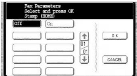 Fax Parameters Select and press OK Stamp (HOME) Off On 0 K 01 01 ↓ CANCEL