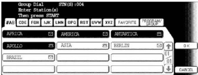 Group Dial SIN(S):004 Enter Station(s) Then press START #AB CDE FGH IJK LMN OPQ RST UVW XYZ FAVORITE PROGRAM/ GROUP AFRICA AMERICA ANTIARTICA APOLLO ASIA BERLIN BRAZIL CANCEL