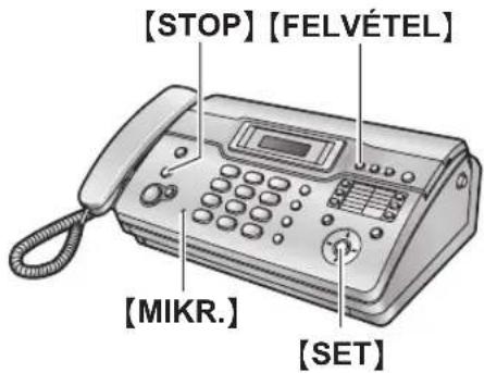[STOP] [FELVÉTEL] [MIKR.] [SET]