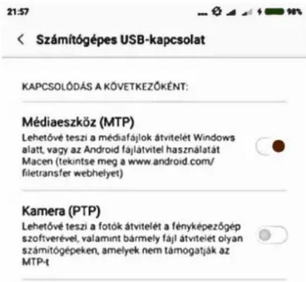 21:57 Számítógépes USB-kapcsolat KAPCSOLÓDÁS A KÖVETKEZŐKÉNT: Médiaeszköz (MTP) Lehetővé teszi a médiafájlok átvitelét Windows alatt, vagy az Android fajlátvitel használatát Macen (tekintse meg a www.android.com/filetransfer webhelyet) Kamera (PTP) Lehetővé teszi a fotók átvitelét a fényképezőgép szoftverével, valamint bármely fajlá tvitelet olyan számítógépeken, amelyek nem támogatják az MTP-t