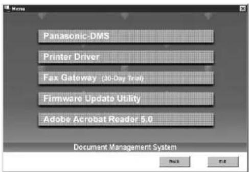 Panasonic-DMS Printer Driver Fax Gateway (30-Day Trial) Firmware Update Utility Adobe Acrobat Reader 5.0 Document Management System Back Exit