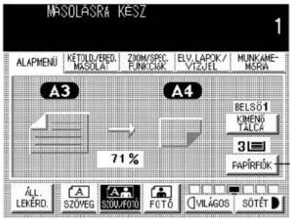 MASOLÁSRA KÉSZ 1 ALAPMENÜ KÉTOLD/ERD. MASOLAT ZIOM/SPEC. FUNKCÓK ELV.LAPOK/ VÍZJEL MUNKAME- MŠRA A3 A4 71% BELSŐ1 KIMENŐ TALCA 3 FAPÍRFÍK ÁL. LEKÉRD. SZÖVEG SZOUFÓIO FCTÓ CIVILÁGOS SÓTÉT