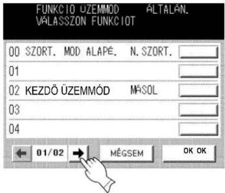 FUNKCIO ÜZEMMOD ÁLTALAN. VÁLASSZON FUNKCIOT 00 SZORT. MOD ALAPÉ. N. SZORT. 01 02 KEZDŐ ÜZEMMÓD MÁSOL 03 04 ← 01/02 → MÉGSEM OK OK