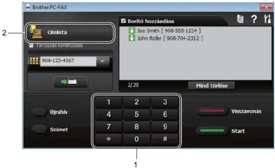 Brother PC-FAX Cimlista Tarcsazás korlatozása 908-123-4567 Borító hozzáadása Joe Smith [ 908-555-1234 ] John Roller [ 908-704-2312 ] 2/20 Mind törlése Ujrahív Szünet 1 2 3 4 5 6 7 8 9 * 0 # Visszavonás Start 1