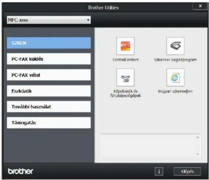 Brother Utilities MFC-xxx SZKEN PC-FAX kuldés PC-FAX vétel Eszközök További használat Támogatás ControlCenter1 Skenner Segédprogram Képolkasik és fényképezőgépek Hogyan szkenneljen brother i Klépés