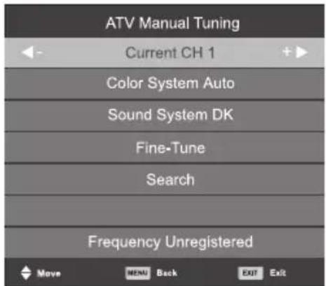ATV Manual Tuning Current CH 1 Color System Auto Sound System DK Fine-Tune Search Frequency Unregistered Move MENU Back EXIT Exit
