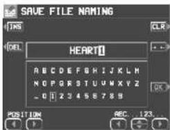 SAVE FILE NAMING INS CLR DEL HEART1 A B C D E F G H I J K L M N O P Q R S T U V N X Y Z - 0 1 2 3 4 5 6 7 8 9 POS 11 ON REC 123...