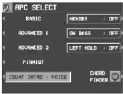 APC SELECT BASIC MEMORY : OFF ROUVRNCED 1 ON BASS : OFF ROUVRNCED 2 LEFT HOLD : OFF PIRMIST COUNT INTRO VOICE CHORD FINDER