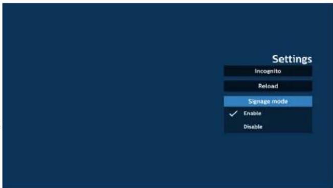 Settings Incognito Reload Signage mode ✓ Enable Disable