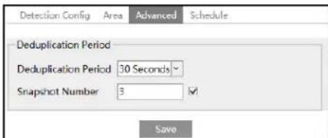 Detection Config Area Advanced Schedule Deduplication Period Deduplication Period 30 Seconds Snapshot Number 3 ✓ Save
