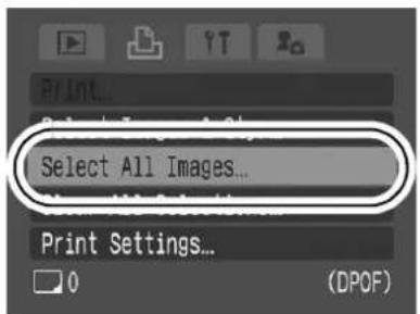 CANON IXUS 65 - Slide the mode switch to ▶ ( playback) ▶ (Print) Menu ▶ [Select All Images]. - 1
