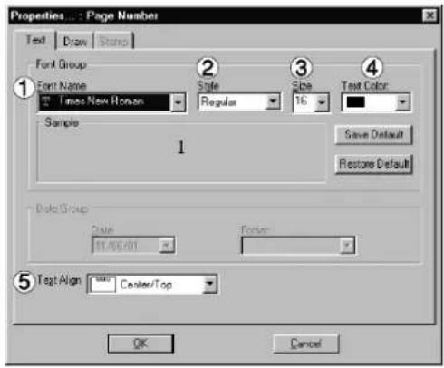 Properties... : Page Number Text Draw Stamp Font Group Font Name Times New Roman Style Regular Size 16 Text Color Sample 1 Save Default Restore Default Date Group Date: 11/08/01 Fonter: 5 Text Align Center/Top OK Cancel
