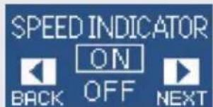 SPEED INDICATOR ON OFF BACK NEXT