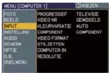 MENU [COMPUTER 1] FOTO BEELD INPUT INSTEILLING AUDIO SCHERM OPTIE G.B. SNELMENU PROGRESSIEF VIDEO NR KLEURVARIATIE COMPONENT VIDEO FORMAT STILZETTEN COMPUTER-IN RESOLUTIE TELEVISIE GEMIDDELD AUTO COMPONENT