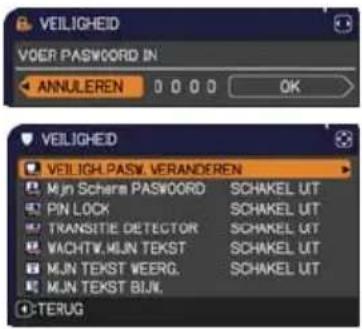 VEILIGHEID VOER PASSWORD IN ANNULEREN 0 0 0 0 OK VEILIGHEID VEILIGH.PASW.VERANDEREN Mijn Scharm PASSWORD SCHAKEL UT PIN LOCK SCHAKEL UT TRANSITIE DETECTOR SCHAKEL UT VACHTW.MJN TEKST SCHAKEL UT MJN TEKST WEERG. SCHAKEL UT MJN TEKST BIJW. TERUG