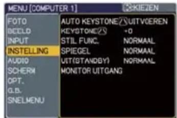 MENU [COMPUTER 1] FOTO BEELD INPUT INSTELLING AUDIO SCHERM OPT. G.B. SNELMENU AUTO KEYSTONE\EXITVGEREN KEYSTONE(S) +0 STIL FUNC. NORMAAL SPIEGEL NORMAAL UIT(STANDBY) NORMAAL MONITOR UITGANG