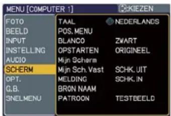 MENU [COMPUTER 1] FOTO BEELD INPUT INSTELLING AUDIO SCHERM OPT. C.B. SNELMENU TAAL POS. MENU BLANCO OPSTARTEN Mijn Scherm Mijn Sch. Vast MELDING BRON NAAM PATROON NEDERLANDS ZWART ORIGINEEL SCHK. UIT SCHK. IN TESTBEELD