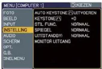 MENU [COMPUTER 1] FOTO BEELD INPUT INSTEILLING AUDIO SCHERM OPT. C.B. SNELMENU AUTO KEYSTONE UITYOEREN KEYSTONE +0 STIL FUNC. NORMAAL SPIEGEL NORMAAL UIT(STANDBY) NORMAAL MONITOR UITGANG