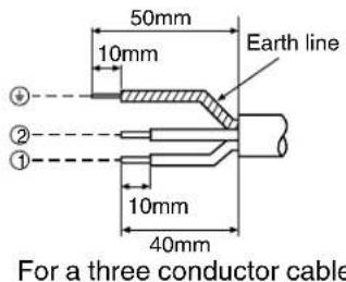 50mm 10mm Earth line ① ② ③ 10mm 40mm For a three conductor cable