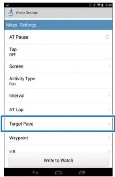 Watch Settings Meas. Settings AT Pause Tap OFF Screen Activity Type Run Interval AT Lap Target Pace Waypoint HR Write to Watch