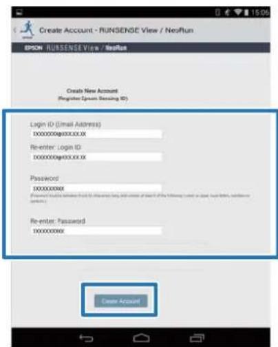 Create Account - RUNSENSE View / Neofun SPON RUNSENSEView / Neofun Create New Account Register Status Remaining ID) Login ID (Email Address) xxxxxx00@xxxxxx.X Re-enter: Login ID xxxxxx00@xxxxxx.X Password xxxxxx0000000 Password is required to be scanning any text or name of the following user as par…