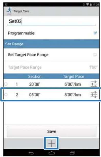 Target Pace Set02 Programmable Set Range Set Target Pace Range Target Pace Range 1'00" Section Target Pace 1 20'00" 6'00"/km 2 05'00" 8'00"/km Save
