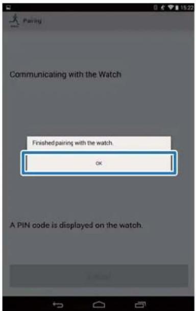 Paring Communicating with the Watch Finished pairing with the watch. OK A PIN code is displayed on the watch.