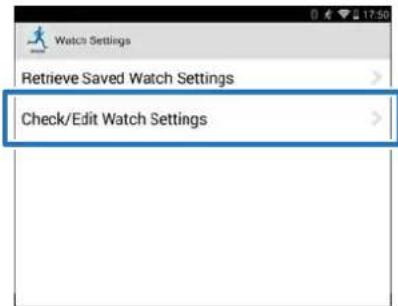Watch Settings Retrieve Saved Watch Settings Check/Edit Watch Settings