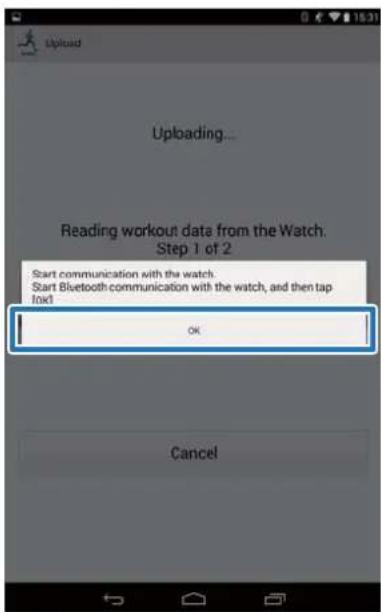 Uploading... Reading workout date from the Watch. Step 1 of 2 Start communication with the watch. Start Bluetooth communication with the watch, and then tap fox! OK Cancel