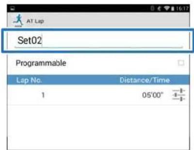 AT Lap Set02 Programmable Lap No. Distance/Time 1 05'00" -1 -1