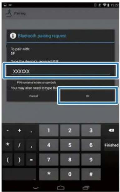 Bluetooth passing request: To pair with: SF Type the device's required PIN XXXXXX PIN contains letters or symbols You may also need to type the Cancel OK - + , 1 2 3 * / , 4 5 6 ( ) = 7 8 9 0 # Finished