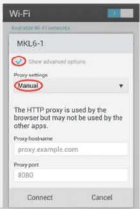 Wi-Fi Available Wi-Fi networks MKL6-1 ✓ Show advanced options Proxy settings Manual The HTTP proxy is used by the browser but may not be used by the other apps. Proxy hostname proxy.example.com Proxy port 8080 Connect Cancel